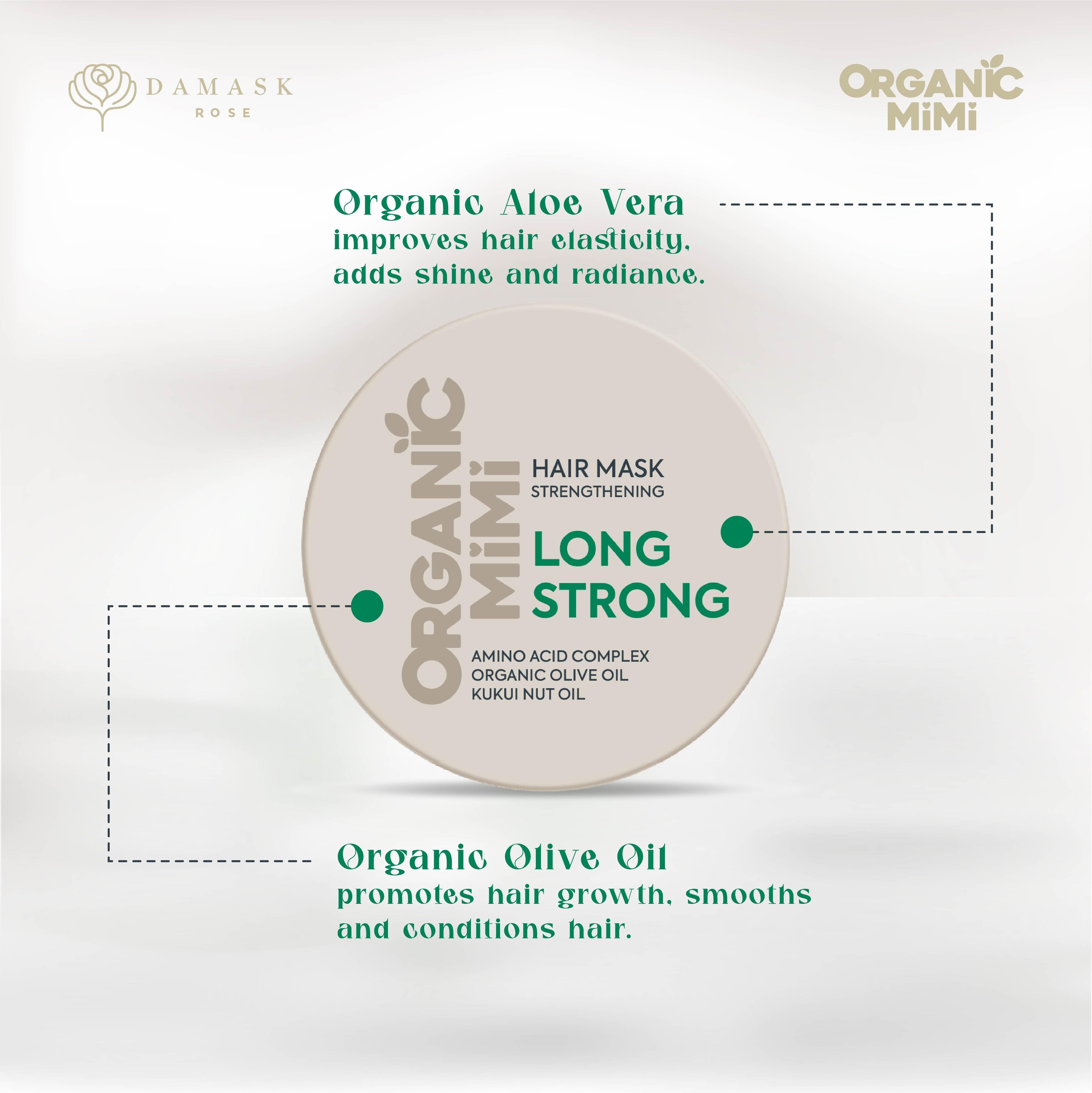 Organic MIMI Long Strong strengthening hair mask with organic aloe vera and olive oil to improve hair elasticity, promote hair growth, add shine, smooth, condition and nourish dry, weak or damaged hair.